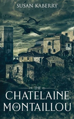 The front cover of Susan's novel, The Chatelaine of Montaillou